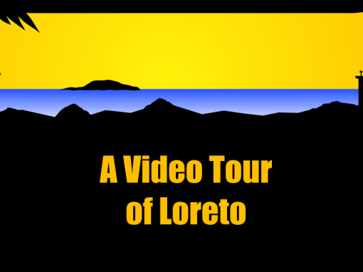 A Video Tour of Loreto