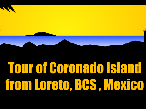Tour of Coronado Island from Loreto, BCS, Mexico